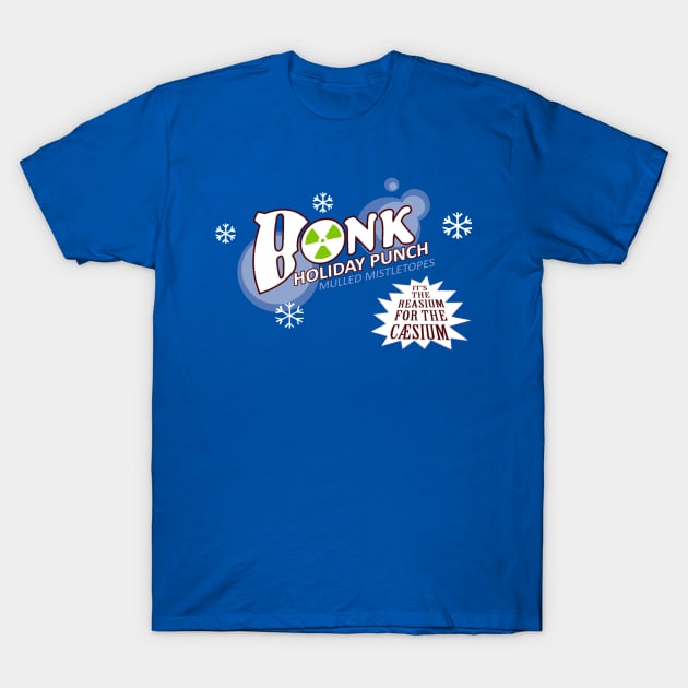 Bonk! Holiday Punch (BLU) T-Shirt by The_RealPapaJohn